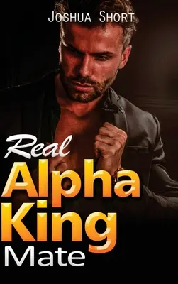 Le vrai compagnon du roi Alpha - Real Alpha King Mate