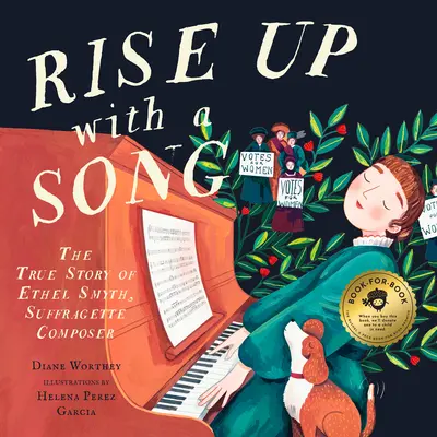 S'élever en chantant : L'histoire vraie d'Ethel Smyth, compositrice suffragette - Rise Up with a Song: The True Story of Ethel Smyth, Suffragette Composer