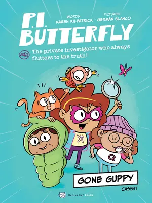 P.I. Butterfly : Gone Guppy - P.I. Butterfly: Gone Guppy
