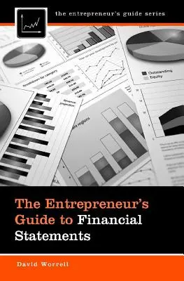 Le guide de l'entrepreneur sur les états financiers - The Entrepreneur's Guide to Financial Statements