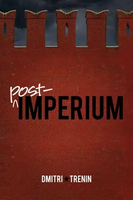 Post-Imperium : Une histoire eurasienne - Post-Imperium: A Eurasian Story