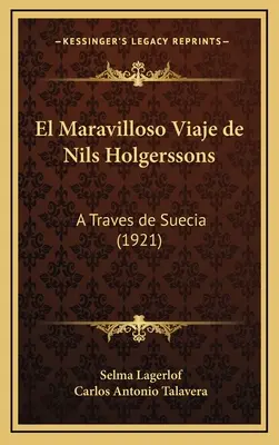 El Maravilloso Viaje de Nils Holgerssons : A Traves de Suecia (1921) - El Maravilloso Viaje de Nils Holgerssons: A Traves de Suecia (1921)