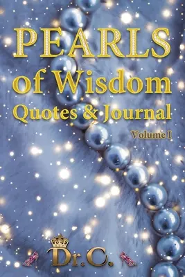 Citations et Journal des Perles de Sagesse Volume I - Pearls of Wisdom Quotes & Journal Volume I