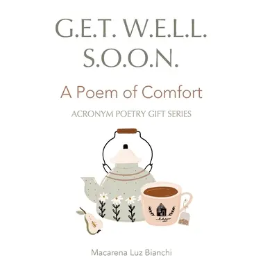 Un bon rétablissement : Un poème de réconfort - Get Well Soon: A Poem of Comfort