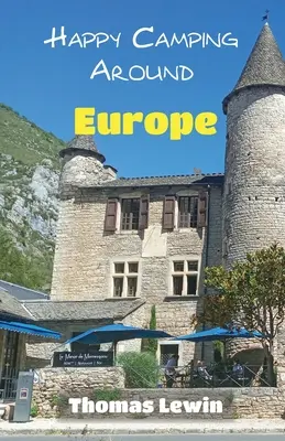 Happy Camping Around Europe (en anglais) - Happy Camping Around Europe