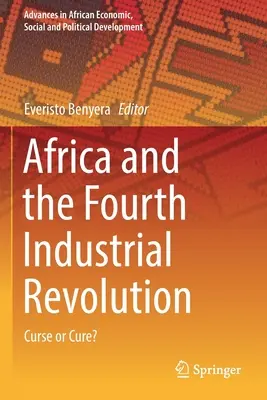 L'Afrique et la quatrième révolution industrielle : Malédiction ou remède&nbsp;? - Africa and the Fourth Industrial Revolution: Curse or Cure?