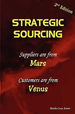 Approvisionnement stratégique - Les fournisseurs viennent de Mars, les clients de Vénus - Strategic Sourcing - Suppliers are from Mars, Customers are from Venus