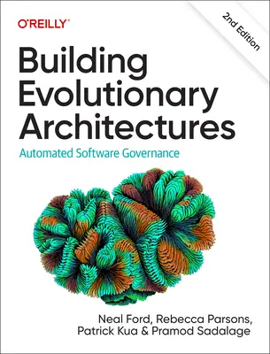 Construire des architectures évolutives : Gouvernance automatisée des logiciels - Building Evolutionary Architectures: Automated Software Governance