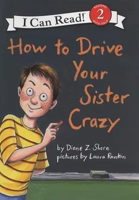 Comment rendre votre sœur folle - How to Drive Your Sister Crazy