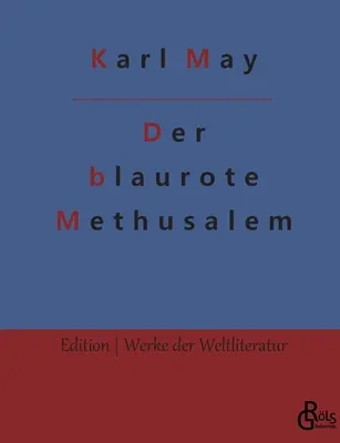 Le Mathusalem bleu-rouge - Der blaurote Methusalem