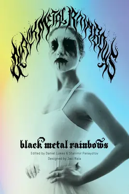 Arcs-en-ciel en métal noir - Black Metal Rainbows