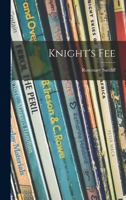 Les honoraires du chevalier - Knight's Fee