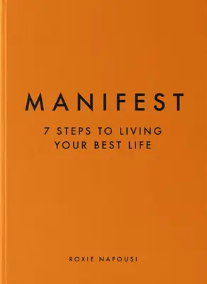 Manifester : 7 étapes pour vivre votre meilleure vie - Manifest: 7 Steps to Living Your Best Life