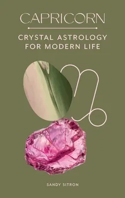 Capricorne : Cristal Astrologie pour la vie moderne - Capricorn: Crystal Astrology for Modern Life