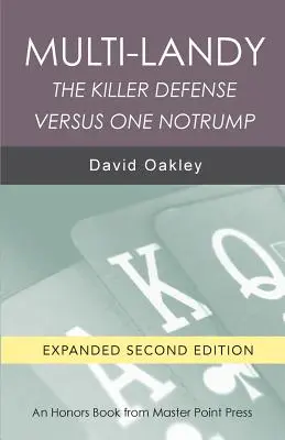 Multi-Landy Deuxième Edition : La défense qui tue contre un seul atout - Multi-Landy Second Edition: The Killer Defense Versus One Notrump