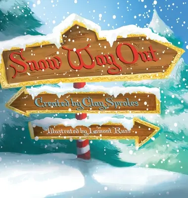 Le bonhomme de neige : Un conte de Noël - Snow Way Out: A Christmas Story