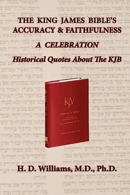 L'exactitude et la fidélité de la Bible du roi Jacques - The King James Bible's Accuracy & Faithfulness