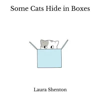 Certains chats se cachent dans des boîtes - Some Cats Hide in Boxes