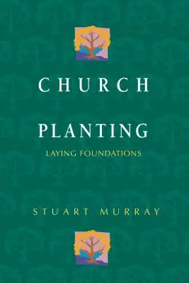 Implantation d'églises : Poser les fondations - Church Planting: Laying Foundations