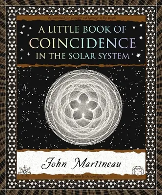 Un petit livre de coïncidences : Dans le système solaire - A Little Book of Coincidence: In the Solar System