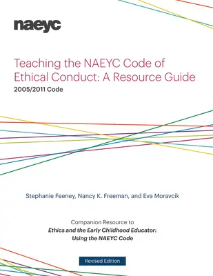 Enseigner le code de conduite éthique de la Naeyc : Un guide de ressources - Teaching the Naeyc Code of Ethical Conduct: A Resource Guide