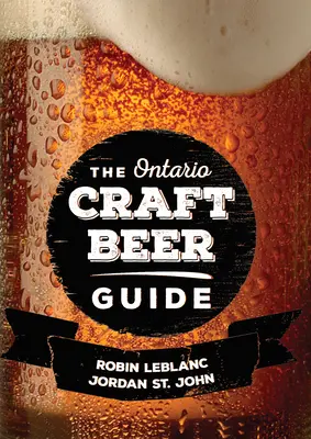 Le guide des bières artisanales de l'Ontario - The Ontario Craft Beer Guide