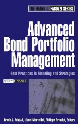 Gestion avancée de portefeuille obligataire : Meilleures pratiques en matière de modélisation et de stratégies - Advanced Bond Portfolio Management: Best Practices in Modeling and Strategies