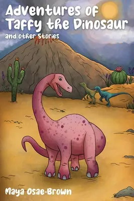 Les aventures de Taffy le dinosaure et autres histoires - Adventures of Taffy the Dinosaur and Other Stories