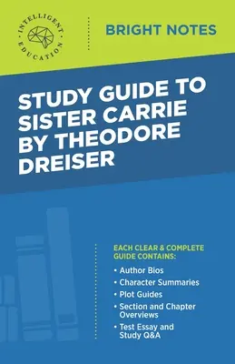 Guide d'étude de Sister Carrie de Theodore Dreiser - Study Guide to Sister Carrie by Theodore Dreiser