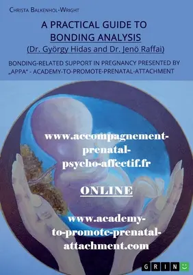 Guide pratique de l'analyse des liens affectifs. Le soutien lié aux liens affectifs pendant la grossesse Présenté par l'APPA - A Practical Guide to Bonding Analysis. Bonding-Related Support in Pregnancy Presented by APPA