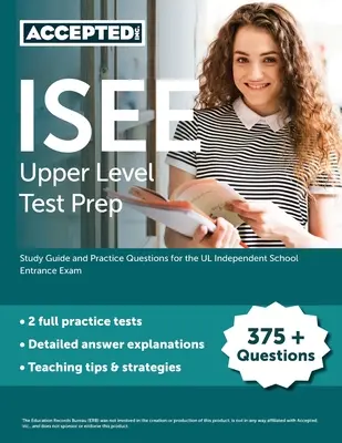 ISEE Upper Level Test Prep : Guide d'étude et questions pratiques pour l'examen d'entrée dans les écoles indépendantes de l'UL - ISEE Upper Level Test Prep: Study Guide and Practice Questions for the UL Independent School Entrance Exam