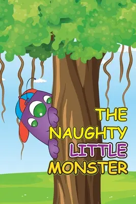 Le vilain petit monstre - The Naughty Little Monster