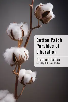 Les paraboles de libération de Cotton Patch - Cotton Patch Parables of Liberation