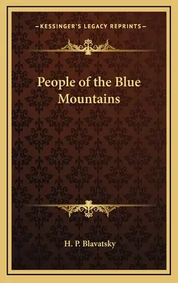 Le peuple des Montagnes Bleues - People of the Blue Mountains