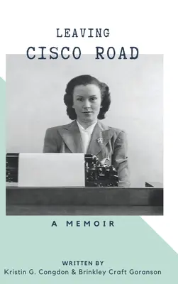 Quitter la route de Cisco : Un mémoire - Leaving Cisco Road: A Memoir