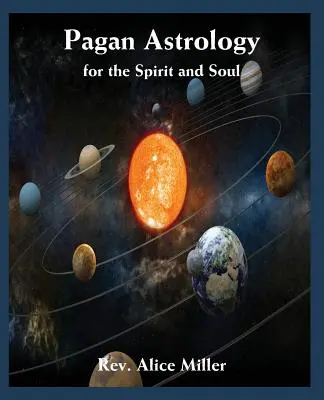 Astrologie païenne pour l'esprit et l'âme - Pagan Astrology for the Spirit and Soul