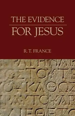 Les preuves de Jésus - The Evidence for Jesus