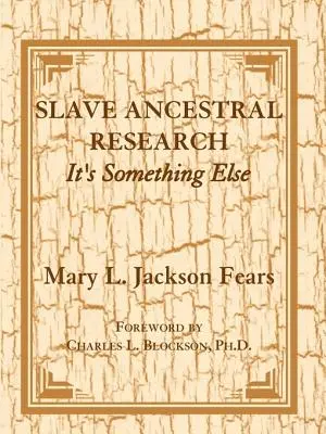 Recherche ancestrale sur les esclaves : C'est autre chose - Slave Ancestral Research: It's Something Else