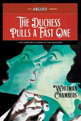 La duchesse tire un grand coup : Les cas complets de la duchesse - The Duchess Pulls a Fast One: The Complete Cases of the Duchess