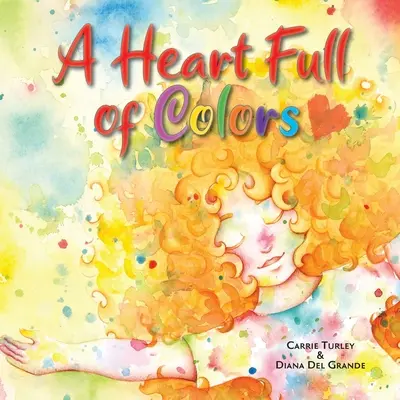 Un cœur plein de couleurs - A Heart Full of Colors
