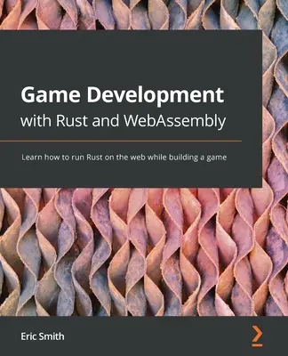 Développement de jeux avec Rust et WebAssembly : Apprendre à faire tourner Rust sur le web tout en construisant un jeu. - Game Development with Rust and WebAssembly: Learn how to run Rust on the web while building a game