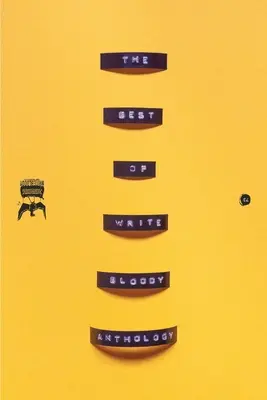 Le meilleur de l'anthologie Write Bloody - The Best of Write Bloody Anthology