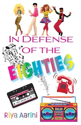Pour la défense des années 80 - In Defense of the Eighties
