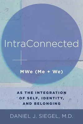 Intraconnecté : Mwe (Me + We) comme intégration du soi, de l'identité et de l'appartenance - Intraconnected: Mwe (Me + We) as the Integration of Self, Identity, and Belonging