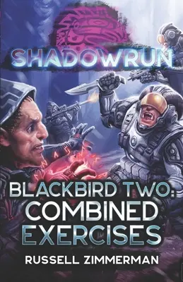 Shadowrun : Blackbird Two : Exercices combinés - Shadowrun: Blackbird Two: Combined Exercises