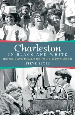 Charleston en noir et blanc : Race et pouvoir dans le Sud après le mouvement des droits civiques - Charleston in Black and White: Race and Power in the South after the Civil Rights Movement