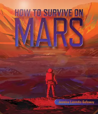 Comment survivre sur Mars - How to Survive on Mars