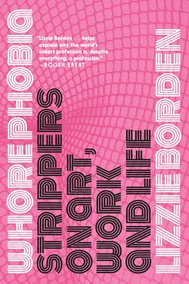Whorephobia : Les strip-teaseuses sur l'art, le travail et la vie - Whorephobia: Strippers on Art, Work, and Life