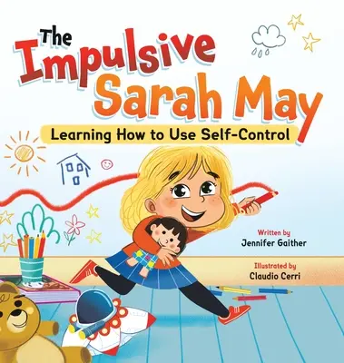 L'impulsive Sarah May : Apprendre à se maîtriser - The Impulsive Sarah May: Learning How to Use Self-Control