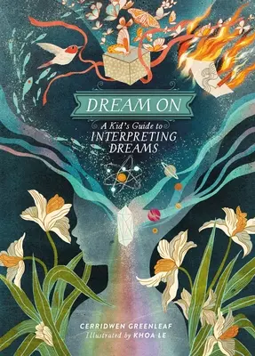 Dream on : Guide d'interprétation des rêves pour les enfants - Dream on: A Kid's Guide to Interpreting Dreams